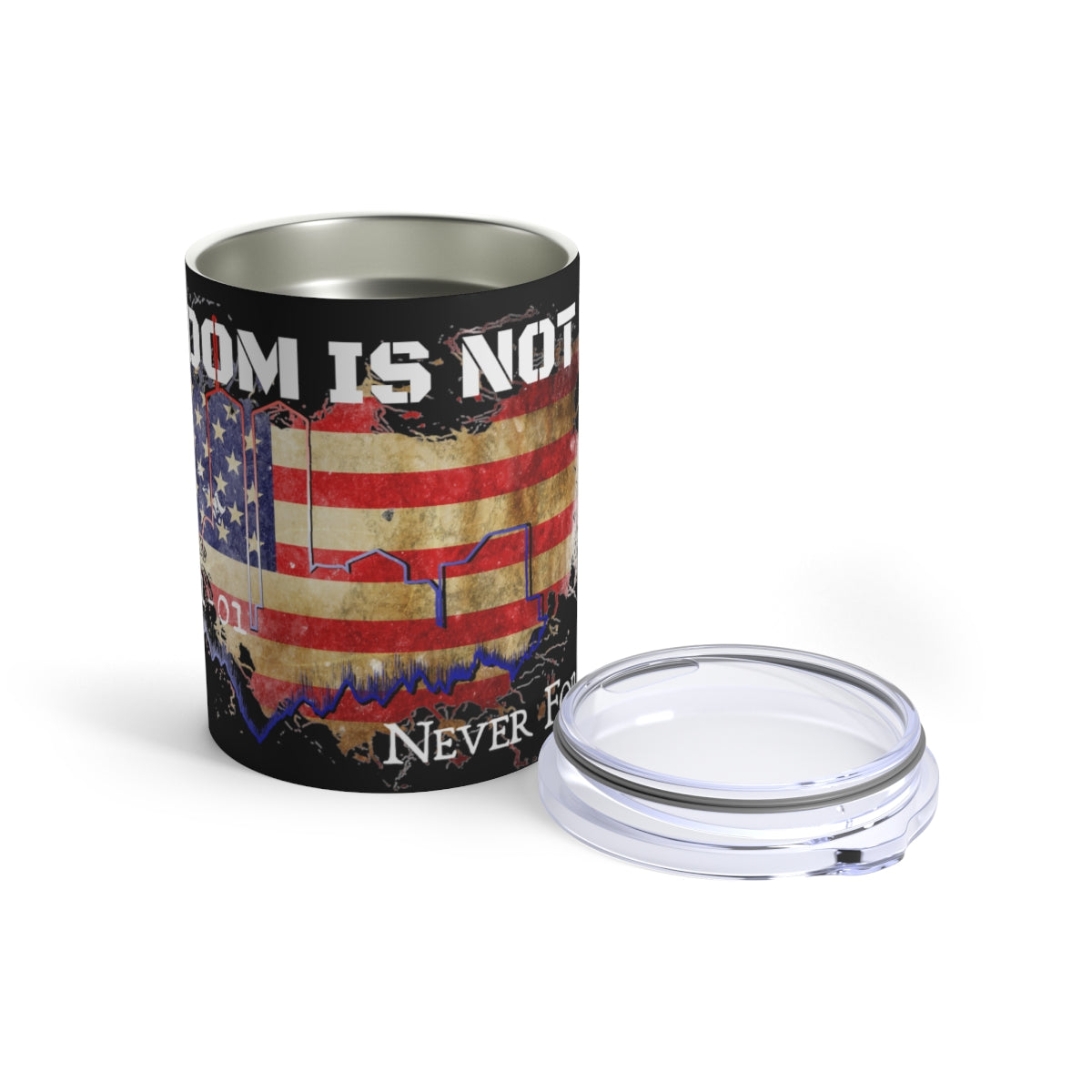 FREEDOM IS NOT FREE Wine Tumbler 10oz